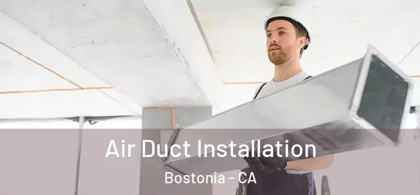  Air Duct Installation Bostonia - CA