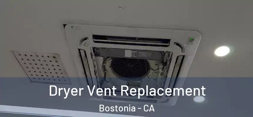  Dryer Vent Replacement Bostonia - CA