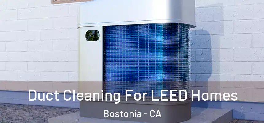  Duct Cleaning For LEED Homes Bostonia - CA