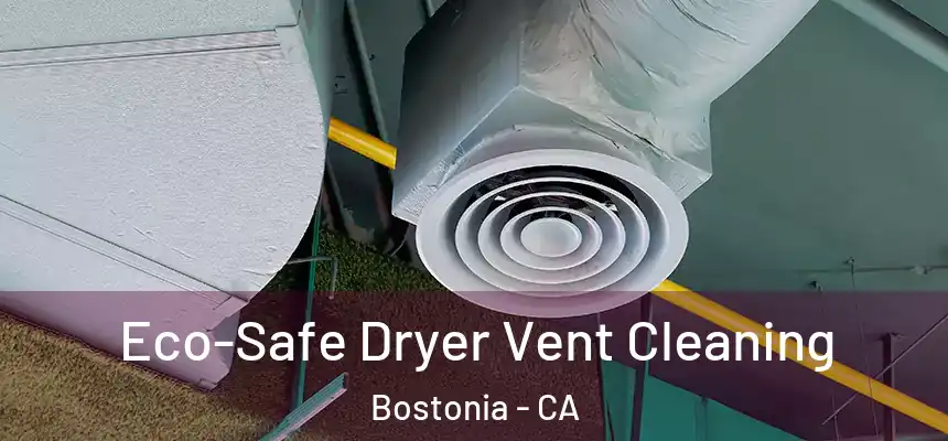  Eco-Safe Dryer Vent Cleaning Bostonia - CA